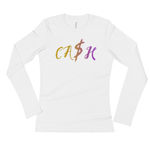 CA$H Ladies' Long Sleeve T-Shirt